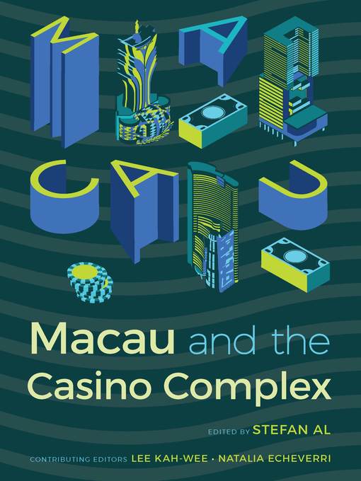 Title details for Macau and the Casino Complex by Stefan Al - Available